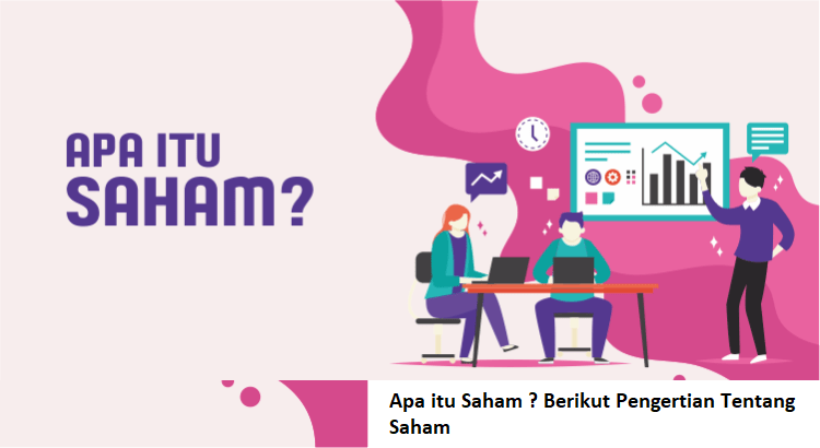 Apa itu Saham ? Berikut Pengertian Tentang Saham